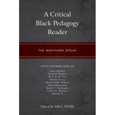 A Critical Black Pedagogy Reader: The Brothers Speak