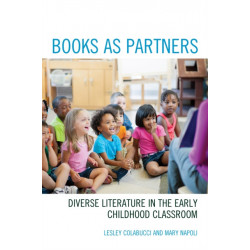 Books as Partners: Diverse Literature in the Early Childhood Classroom