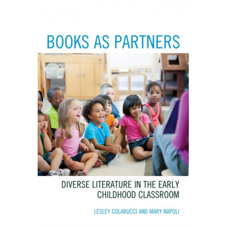 Books as Partners: Diverse Literature in the Early Childhood Classroom