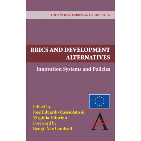 BRICS and Development Alternatives: Innovation Systems and Policies