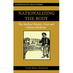 Nationalizing the Body: The Medical Market, Print and Daktari Medicine