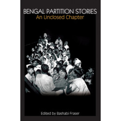 Bengal Partition Stories: An Unclosed Chapter
