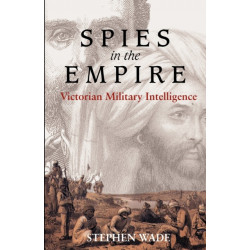 Spies in the Empire: Victorian Military Intelligence