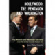Hollywood, the Pentagon and Washington: The Movies and National Security from World War II to the Present Day