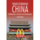 Transforming China: Globalization, Transition and Development