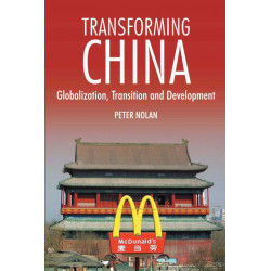 Transforming China: Globalization, Transition and Development
