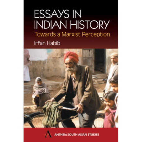 Essays in Indian History: Towards a Marxist Perception