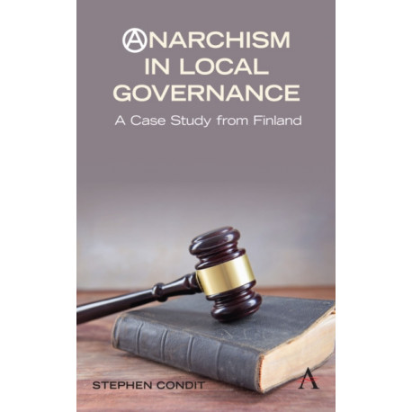 Anarchism in Local Governance: A Case Study from Finland