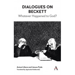 Dialogues on Beckett: Whatever Happened to God?