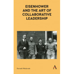 Eisenhower and the Art of Collaborative Leadership