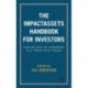 The ImpactAssets Handbook for Investors: Generating Social and Environmental Value through Capital Investing