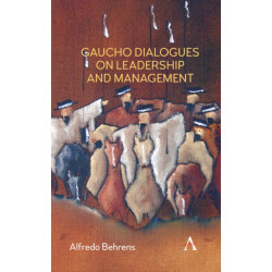 Gaucho Dialogues on Leadership and Management