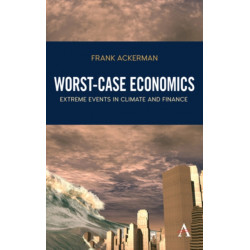 Worst-Case Economics: Extreme Events in Climate and Finance