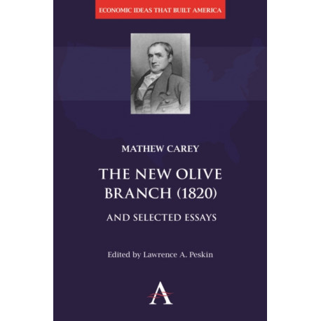 The New Olive Branch (1820) and Selected Essays