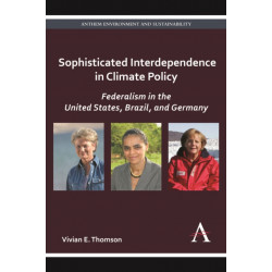 Sophisticated Interdependence in Climate Policy: Federalism in the United States, Brazil, and Germany