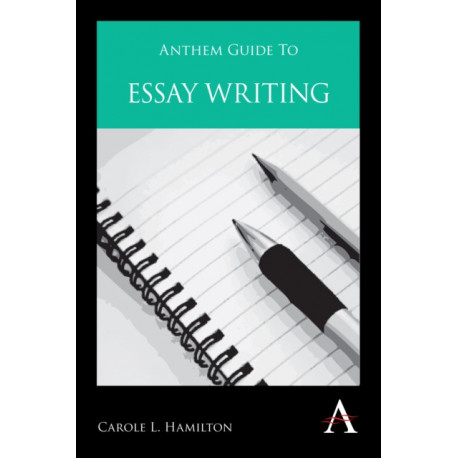 Anthem Guide to Essay Writing