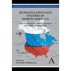 Russian Language Studies in North America: New Perspectives from Theoretical and Applied Linguistics