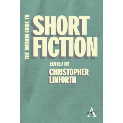 The Anthem Guide to Short Fiction
