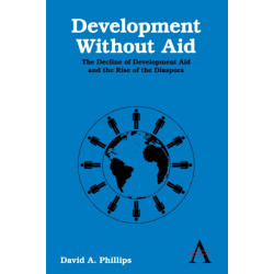 Development Without Aid: The Decline of Development Aid and the Rise of the Diaspora