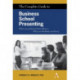 The Complete Guide to Business School Presenting: What your professors don't tell you... What you absolutely must know