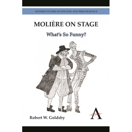 Moliere on Stage: What’s So Funny?