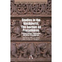 Studies in the Kasikavrtti. The Section on Pratyaharas: Critical Edition, Translation and Other Contributions