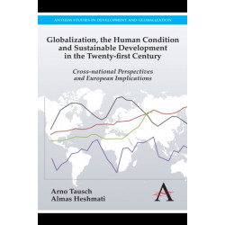 Globalization, the Human Condition and Sustainable Development in the Twenty-first Century: Cross-national Perspectives and European Implications