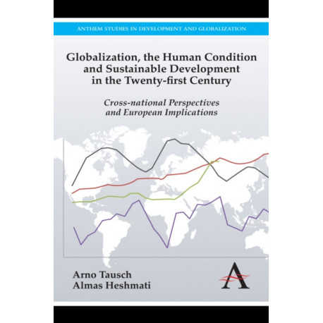 Globalization, the Human Condition and Sustainable Development in the Twenty-first Century: Cross-national Perspectives and European Implications