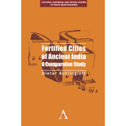 Fortified Cities of Ancient India: A Comparative Study