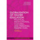 Globalisation of Higher Education: Political, Institutional, Cultural, and Personal Perspectives