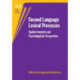Second Language Lexical Processes: Applied Linguistic and Psycholinguistic Perspectives
