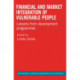 Financial and Market Integration of Vulnerable People: Lessons from development programmes