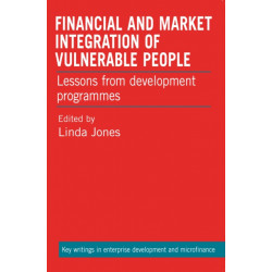 Financial and Market Integration of Vulnerable People: Lessons from development programmes
