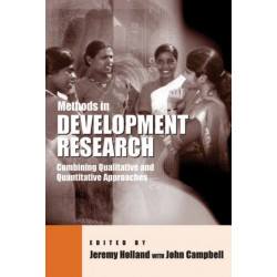 Methods in Development Research: Combining qualitative and quantitative approaches