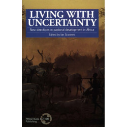 Living with Uncertainty: New directions in pastoral development in Africa