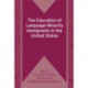 The Education of Language Minority Immigrants in the United States