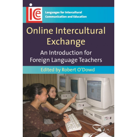 Online Intercultural Exchange: An Introduction for Foreign Language Teachers