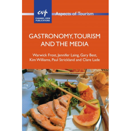 Gastronomy, Tourism and the Media