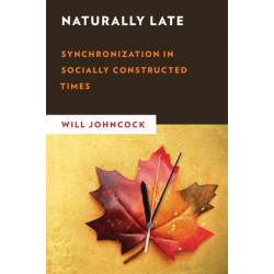 Naturally Late: Synchronization in Socially Constructed Times