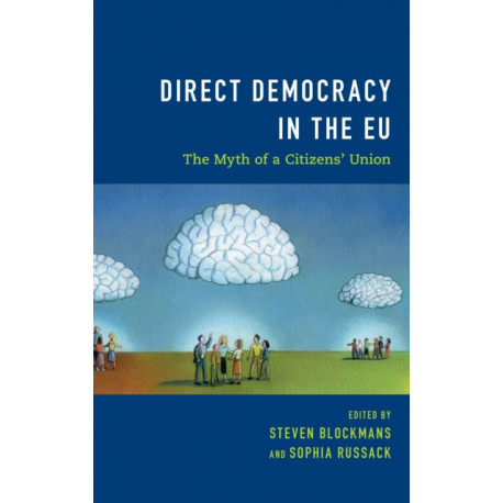 Direct Democracy in the EU: The Myth of a Citizens' Union