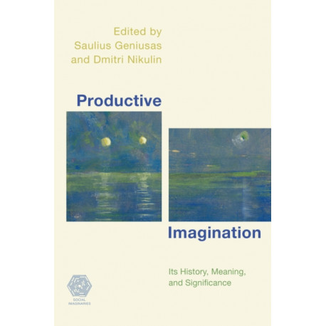 Productive Imagination: Its History, Meaning and Significance