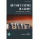 Britain's Future in Europe: The Known Plan A to Remain or the Unknown Plan B to Leave