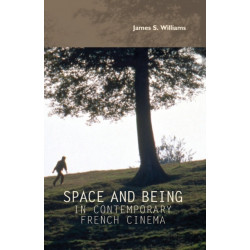 Space and Being in Contemporary French Cinema