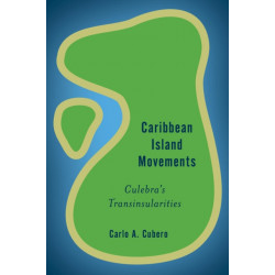 Caribbean Island Movements: Culebra's Transinsularities