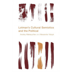 Lotman's Cultural Semiotics and the Political