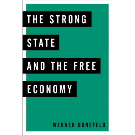 The Strong State and the Free Economy