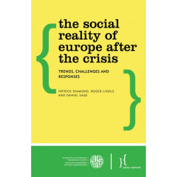 The Social Reality of Europe After the Crisis: Trends, Challenges and Responses