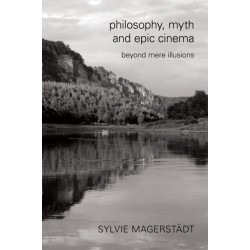 Philosophy, Myth and Epic Cinema: Beyond Mere Illusions