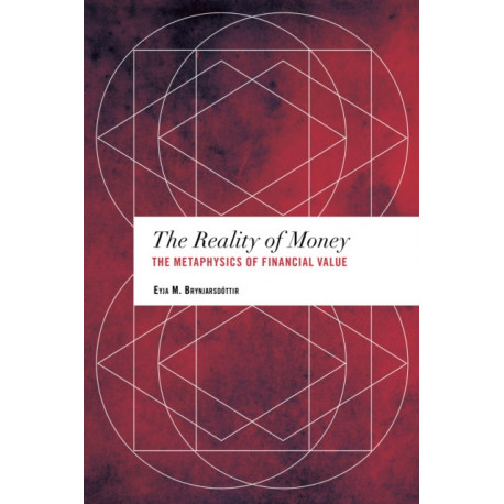 The Reality of Money: The Metaphysics of Financial Value