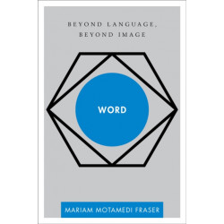 Word: Beyond Language, Beyond Image
